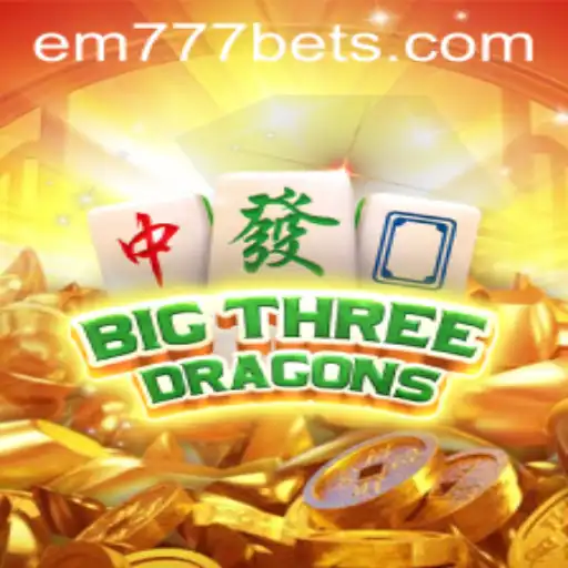 Exploring BigThreeDragons: The Thrilling World of EM777BET's Latest Gaming Experience