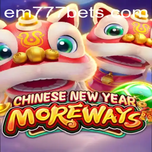 Exploring CHINESENEWYEARMOREWAYS: An Engaging Slot Game Experience with EM777BET