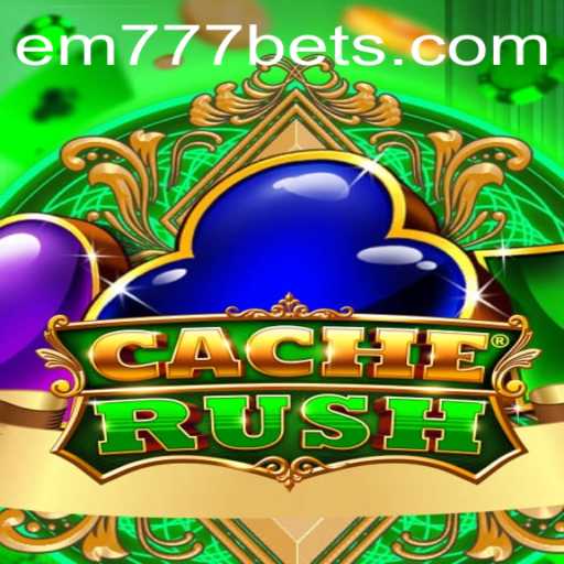 Discover the Thrilling World of CacheRush with EM777BET