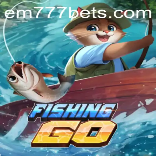 Explore FishingGO: Dive into the Thrilling World of EM777BET