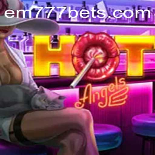 Discovering HotAngels: A Riveting Experience with EM777BET