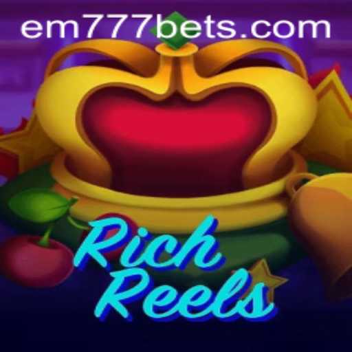 Embark on an Exciting Adventure with RichReels Featuring EM777BET