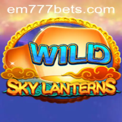 Discover the Exciting World of SkyLanterns and the Winning Edge with EM777BET